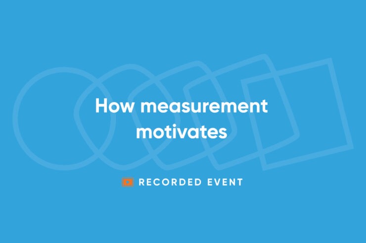 How measurement motivates webinar